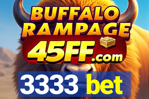 3333 bet